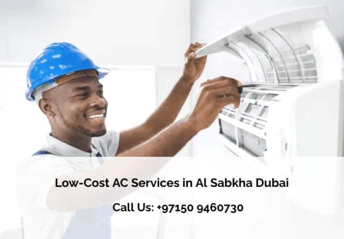 Low-Cost AC Services in Al Sabkha Dubai Low-Cost AC Services in Al Sabkha Dubai